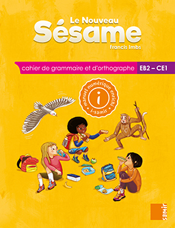 Samir Éditeur - Le Nouveau Sésame : Cahier de grammaire et d’orthographe numérique EB2/CE1