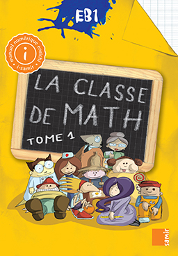 Samir Éditeur - La classe de math - Livre-cahier numérique EB1 tome 1