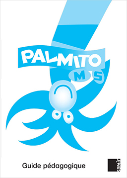 Samir Éditeur - Palmito - Guide pédagogique MS