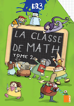 Samir Éditeur - La classe de math - Livre-cahier EB3 tome 2