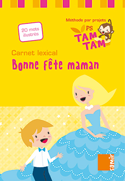 Samir Éditeur - Tam-Tam - Carnet lexical PS – P4 Bonne fête maman