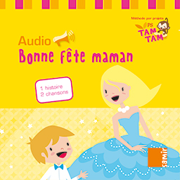 Samir Éditeur - Tam-Tam - Audio PS – P4 Bonne fête maman