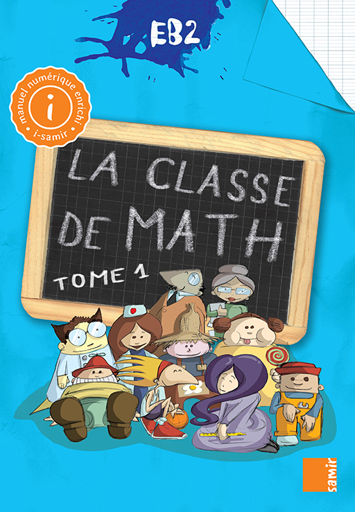 Samir Éditeur - La classe de math - Livre-cahier numérique EB2 tome 1