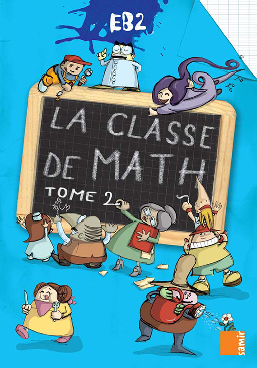 Samir Éditeur - La classe de math - Livre-cahier EB2 tome 2